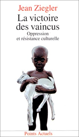 La Victoire des vaincus : oppression et résistance culturelle