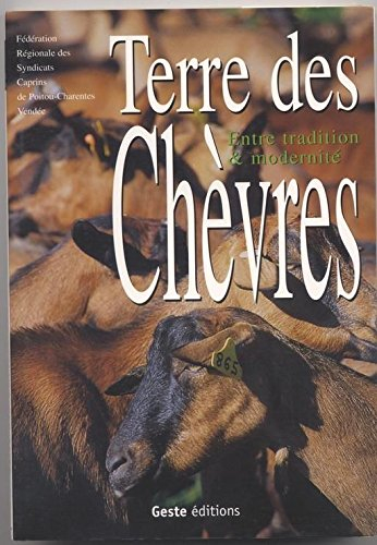 Terre des chèvres : entre tradition et modernité en Poitou-Charentes Vendée