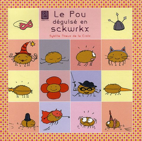 Le pou déguisé en sckwrkx