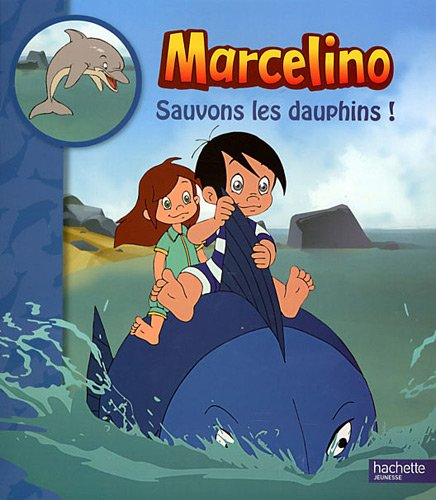 Marcelino. Sauvons les dauphins !