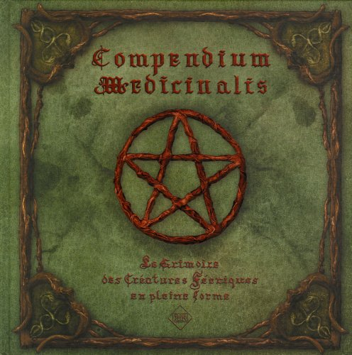 Compendium medicinalis : le grimoire des créatures féeriques en pleine forme