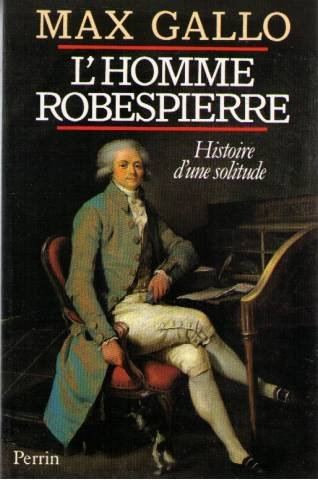 robespierre, histoire d'une solitude