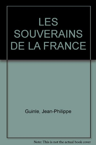 Les Souverains de la France