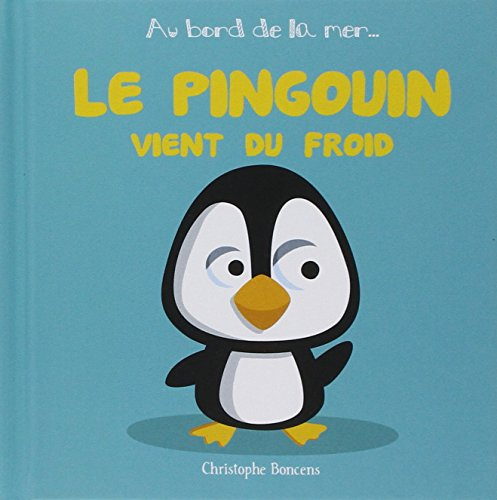 Le pingouin vient du froid