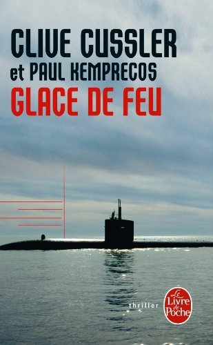 Glace de feu : un roman tiré des dossiers de la NUMA