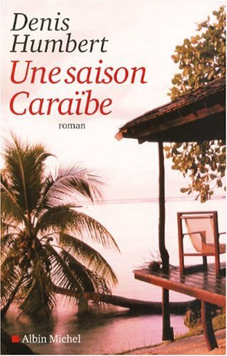 Une saison caraïbe