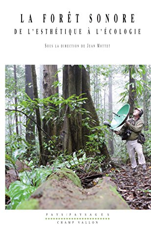 La forêt sonore : de l'esthétique à l'écologie