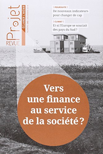 Projet, n° 343. Vers une finance au service de la société ?