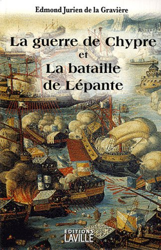 La guerre de Chypre et la bataille de Lépante