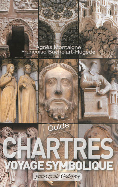 Chartres : Guide pour un voyage symbolique
