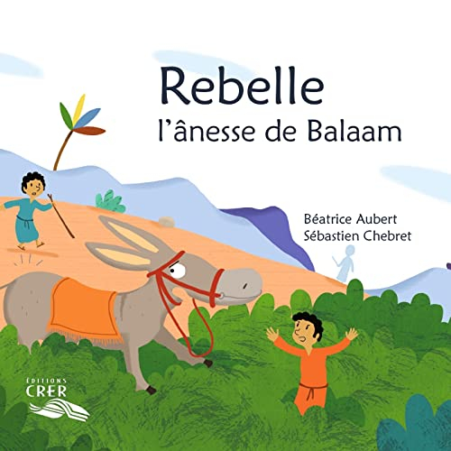 Rebelle, l'ânesse de Balaam