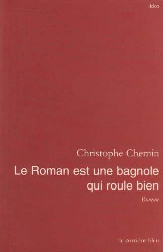 Le roman est une bagnole qui roule bien