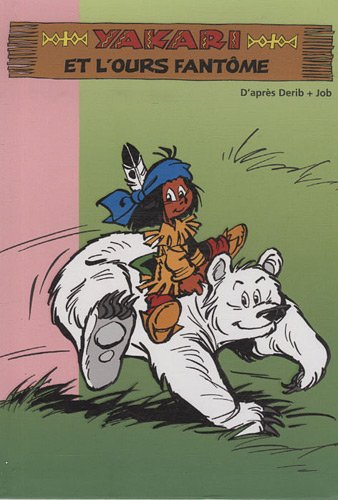 Yakari. Vol. 10. Yakari et l'ours fantôme