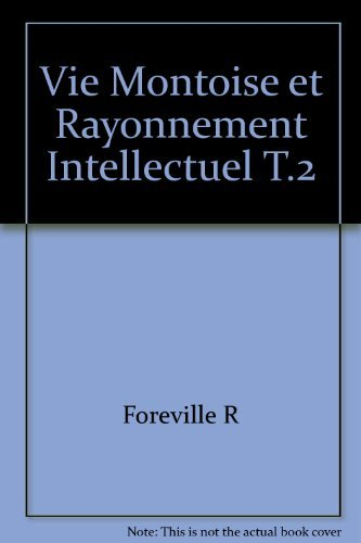 vie montoise et rayonnement intellectuel t.2