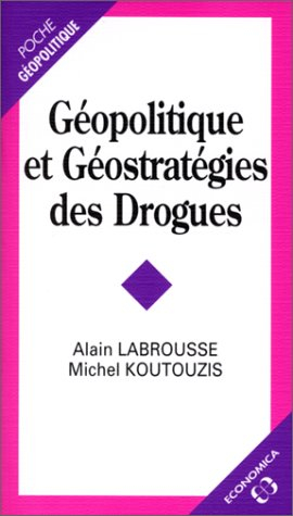 Géopolitique et géostratégies des drogues