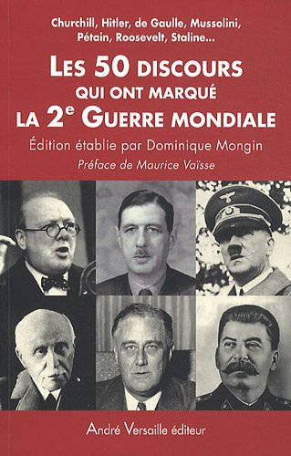 Les 50 discours qui ont marqué la 2e Guerre mondiale : Churchill, Hitler, de Gaulle, Mussolini, Péta