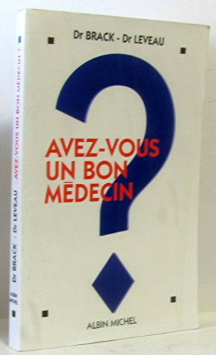 Avez-vous un bon médecin ?