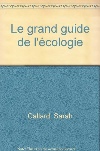 Le grand guide de l'écologie