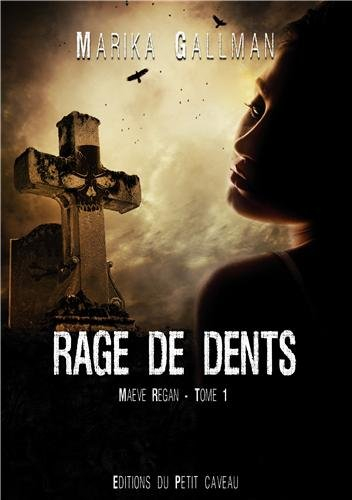 Maeve Regan. Vol. 1. Rage de dents