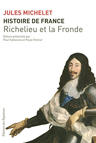 Histoire de France. Vol. 12. Richelieu et la Fronde
