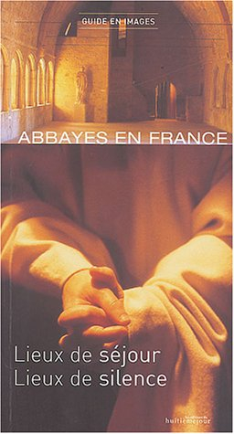 guide des abbayes en france 2004