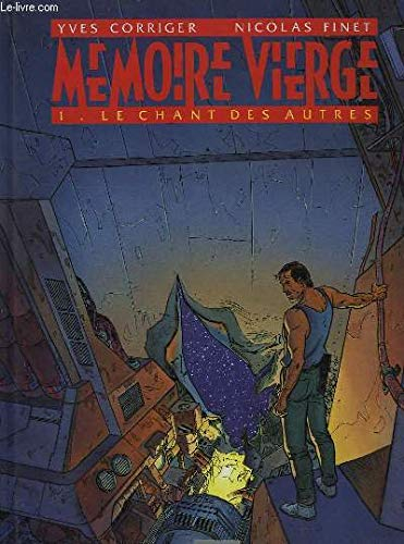 Mémoire vierge. Vol. 1. Le Chant des autres