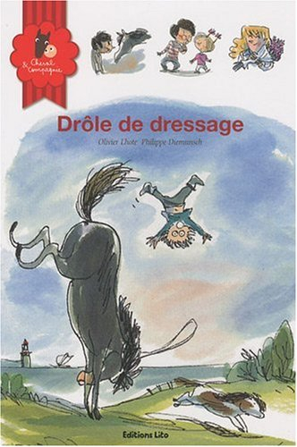 Cheval & compagnie. Vol. 7. Drôle de dressage