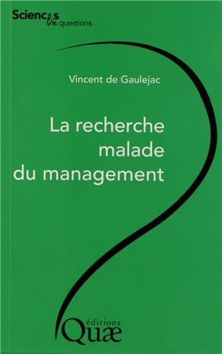 La recherche malade du management : conférences-débats à l'INRA, le 7.09.2012 à Montpellier et le 11