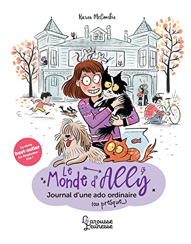 Le monde d'Ally. Vol. 1. Journal d'une ado ordinaire (ou presque...)