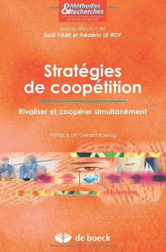 Stratégies de coopétition : rivaliser et coopérer simultanément