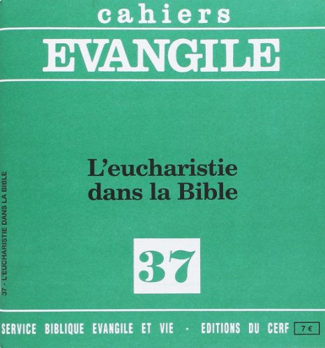 Cahiers Evangile, n° 37. L'eucharistie dans la Bible