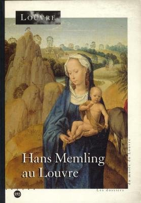 Hans Memling au Louvre : exposition, Musée du Louvre, Paris, 19 mai-14 août 1995