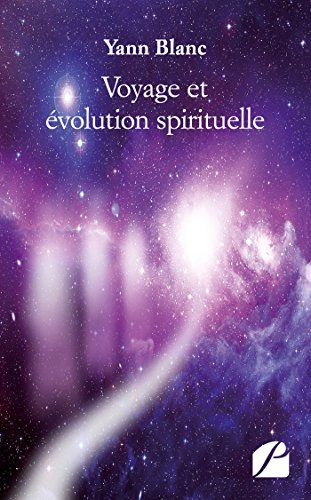 voyage et évolution spirituelle: quand ça ne va plus, il faut se remettre en question et faire des c