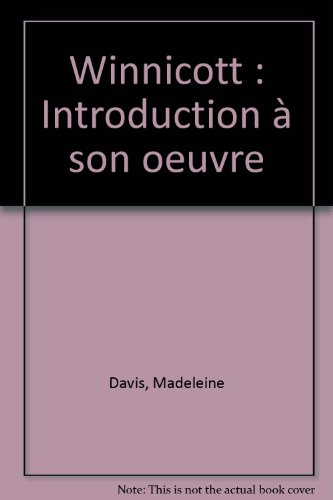 Winnicott : introduction à son oeuvre