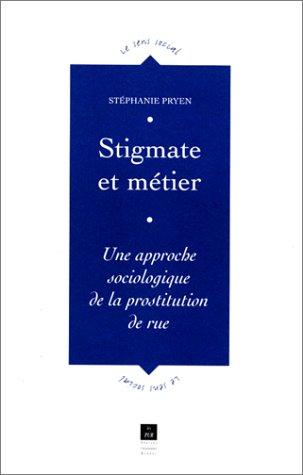 Stigmate et métier : une approche sociologique de la prostitution de rue
