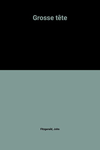Grosse tete