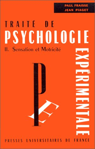 traité de psychologie expérimentale, tome 2, 2e édition: sensation et motricité