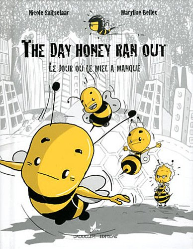Le jour où le miel a manqué. The day honey ran out