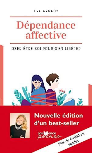Dépendance affective : oser être soi pour s'en libérer