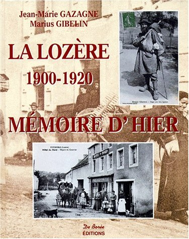La Lozère, 1900-1920 : mémoire d'hier