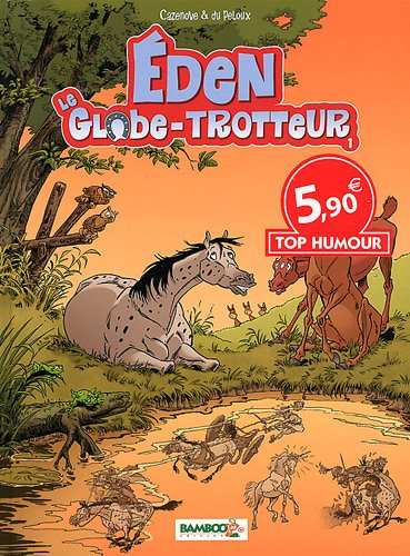eden, le globe-trotteur, tome 1 :
