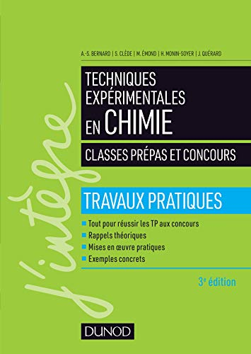 Techniques expérimentales en chimie : classes prépas et concours : tout pour réussir les TP aux conc