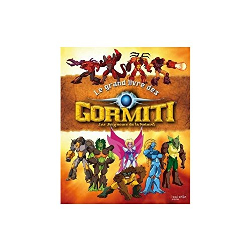 Le grand livre des Gormiti, les seigneurs de la nature !