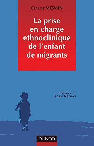 La prise en charge ethnoclinique de l'enfant de migrants