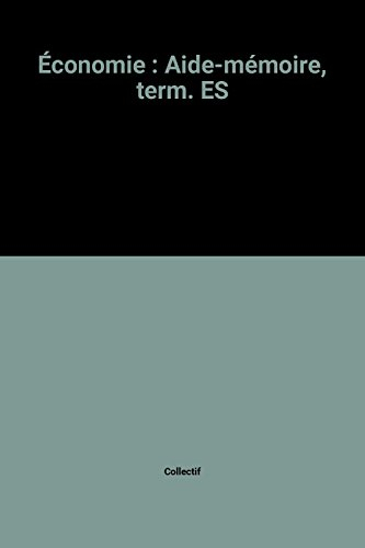 Economie, aide-mémoire terminale ES
