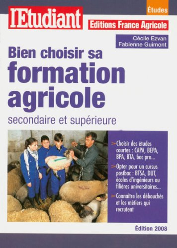 Bien choisir sa formation agricole : secondaire et supérieure