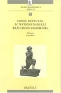 Crises, ruptures, mutations dans les traditions religieuses
