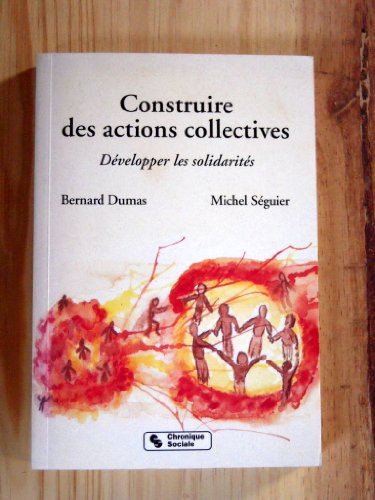 construire des actions collectives. développer les solidarités