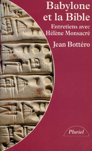 babylone et la bible. entretiens avec hélène monsacré