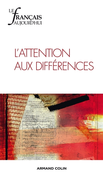 Français aujourd'hui (Le), n° 177. L'attention aux différences